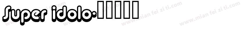 Super idolo字体转换